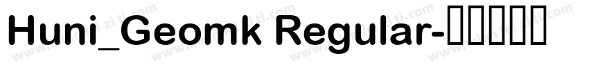 Huni_Geomk Regular字体转换